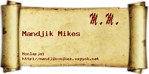 Mandjik Mikes névjegykártya